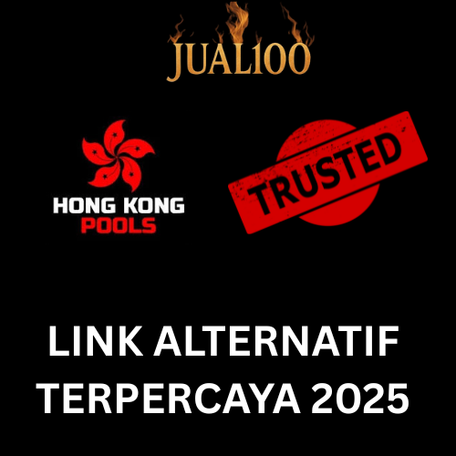 JUAL100 Link Alternatif Terpercaya 2025 & Hongkong Pools